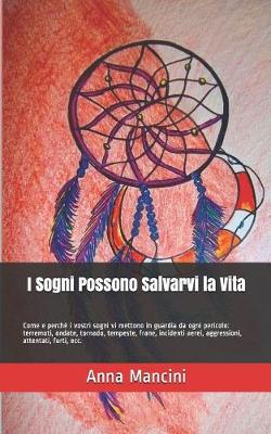 Book cover for I Sogni Possono Salvarvi la Vita