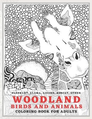 Book cover for Woodland Birds and Animals - Coloring Book for adults - Elephant, Llama, Lizard, Bobcat, other