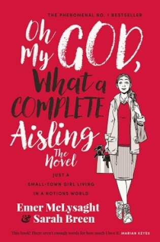 Cover of Oh My God What a Complete Aisling The Novel