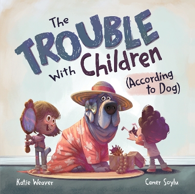 Book cover for The Trouble with Children (According to Dog)