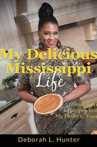 Cover of My Delicious Mississippi Life