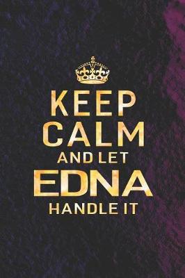 Book cover for Keep Calm and Let Edna Handle It