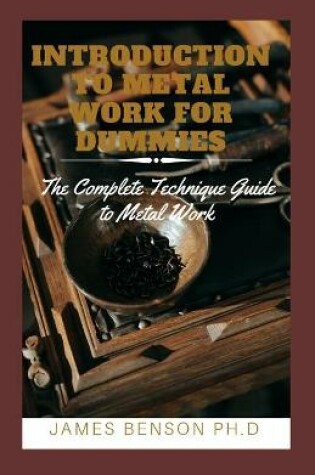 Cover of Introduction to Metal Work for Dummies