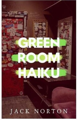 Cover of Green Room Haiku