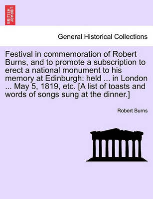 Book cover for Festival in Commemoration of Robert Burns, and to Promote a Subscription to Erect a National Monument to His Memory at Edinburgh