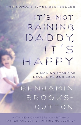 Book cover for It's Not Raining, Daddy, It's Happy