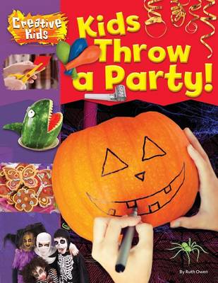 Book cover for Kids Throw a Party!