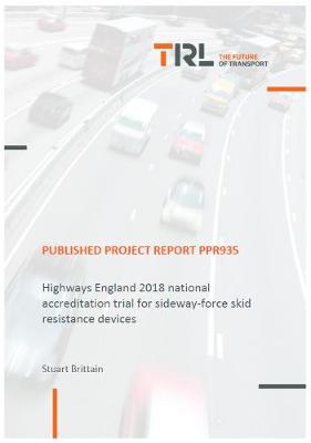 Book cover for Highways England 2018 national accreditation trial for sideway-force skid resistance devices