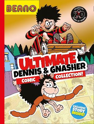 Cover of Ultimate Dennis & Gnasher Comic Collection