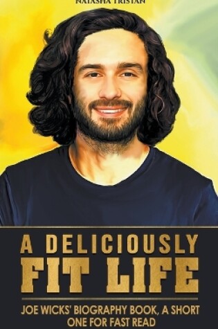 Cover of A Deliciously Fit Life