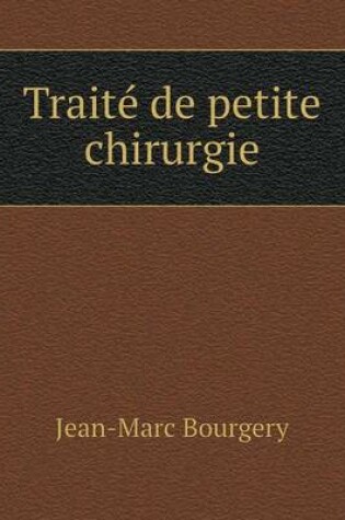 Cover of Traité de petite chirurgie