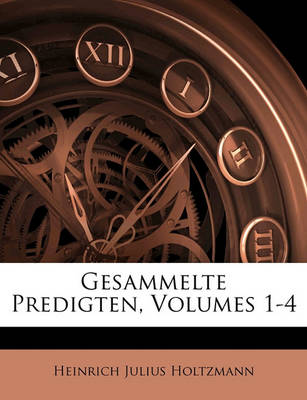 Book cover for Gesammelte Predigten, Volumes 1-4