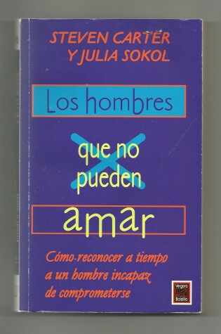 Cover of Los Hombres Que No Pueden Amar