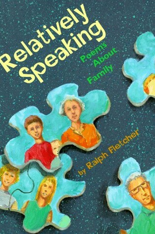 Cover of Relatively Speaking: Poems about Family