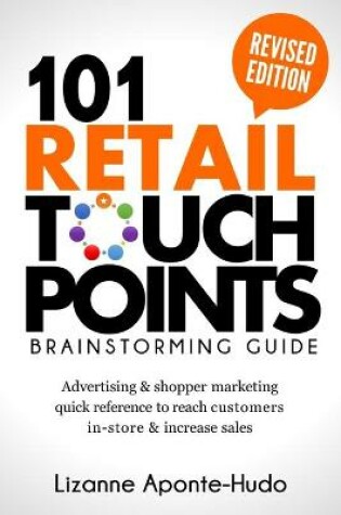 Cover of 101 Retail Touchpoints Brainstorming Guide (Revised Edition )