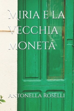 Cover of Miria e la vecchia moneta