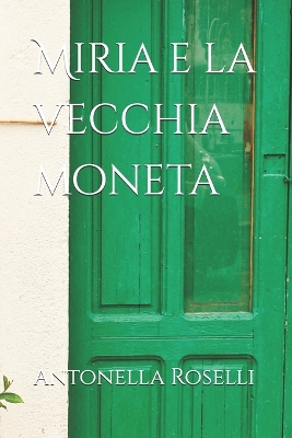 Book cover for Miria e la vecchia moneta