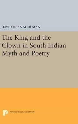 Cover of The King and the Clown in South Indian Myth and Poetry