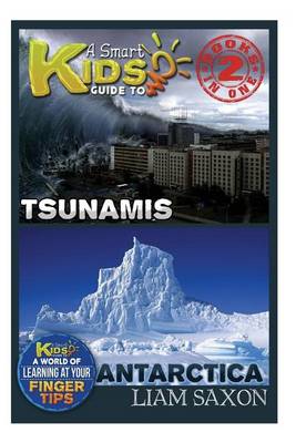 Book cover for A Smart Kids Guide to Tsunamis and Antarctica