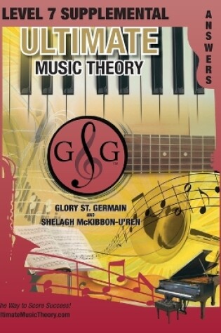 Cover of LEVEL 7 Supplemental Answer Book - Ultimate Music Theory