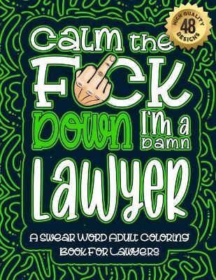 Book cover for Calm The F*ck Down I'm a Lawyer