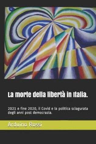 Cover of La morte della liberta in Italia.