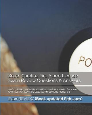 Book cover for South Carolina Fire Alarm License Exam Review Questions & Answers 2016/17 Edition