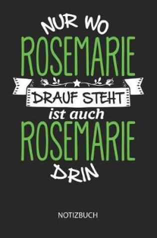 Cover of Nur wo Rosemarie drauf steht - Notizbuch