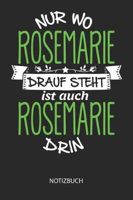 Book cover for Nur wo Rosemarie drauf steht - Notizbuch