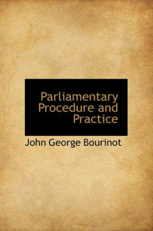 Cover of Parliamentary Procedure and Practice