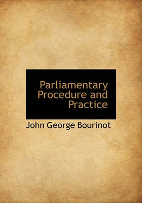 Book cover for Parliamentary Procedure and Practice