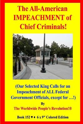 Book cover for The All-American IMPEACHMENT of Chief Criminals!