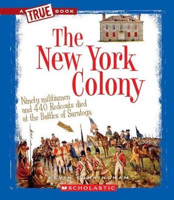 Book cover for The New York Colony (a True Book: The Thirteen Colonies)