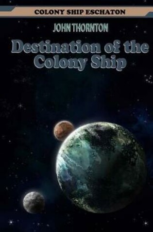 Cover of Destination of the Colony Ship