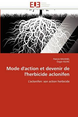 Book cover for Mode d''action Et Devenir de l''herbicide Aclonifen