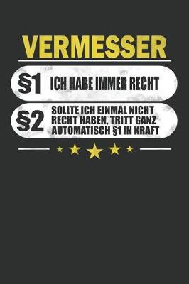 Book cover for Vermesser 1 Ich Habe Immer Recht 2 Sollte Ich Einmal Nicht Recht Haben, Tritt Ganz Automatisch 1 in Kraft