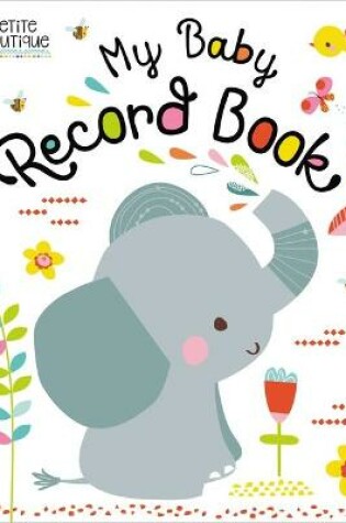 Cover of Petite Boutique My Baby Record Book