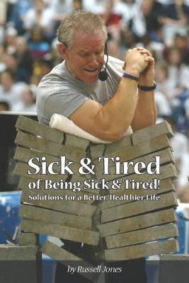Book cover for Sick & Tired of Being Sick & Tired