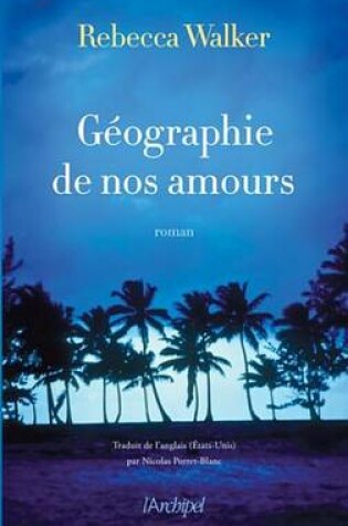 Cover of Geographie de Nos Amours