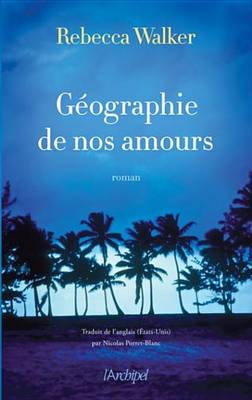 Book cover for Geographie de Nos Amours