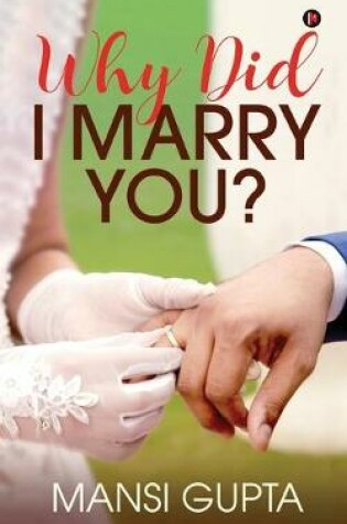 Cover of Why Did I Marry You?