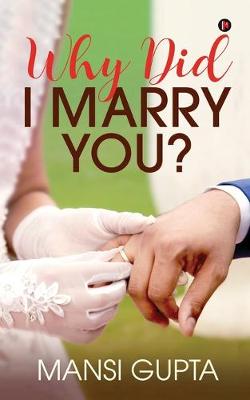 Book cover for Why Did I Marry You?