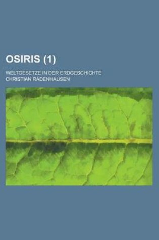 Cover of Osiris; Weltgesetze in Der Erdgeschichte (1)