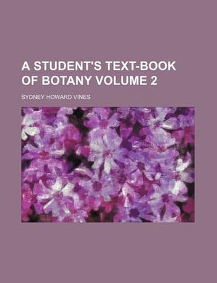 Book cover for A Student's Text-Book of Botany Volume 2