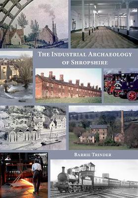 Book cover for The Industrial Archaeology of Shropshire