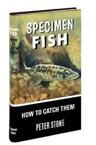 Cover of Specimen Fish - How to Catch Them