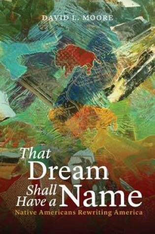 Cover of That Dream Shall Have a Name