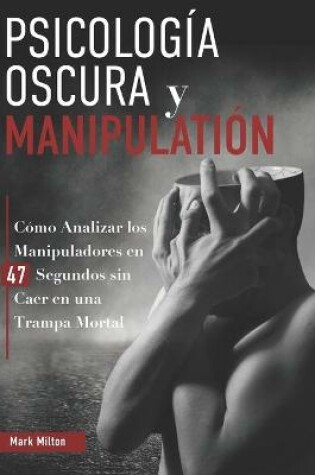 Cover of Psicologia Oscura y Manipulacion