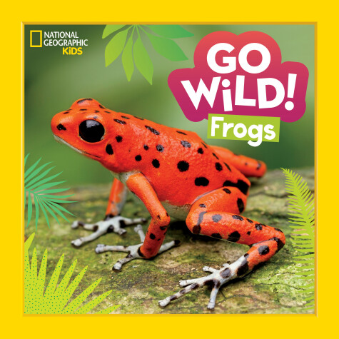 Book cover for Go Wild! Frogs