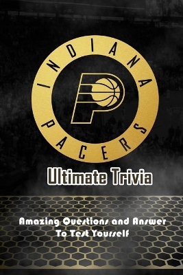 Book cover for Indiana Pacers Ultimate Trivia